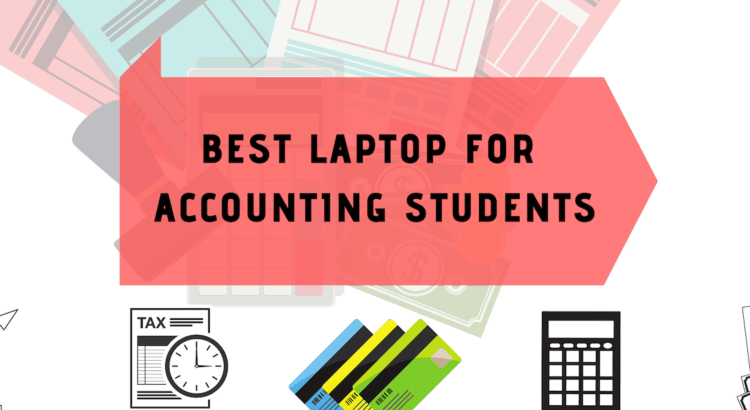 8 Best Laptop for Accounting Students – Guide 2026