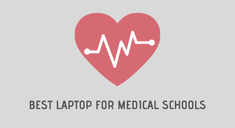 6 Best Laptops For Medical School | Medical Students – Review Guide 2026